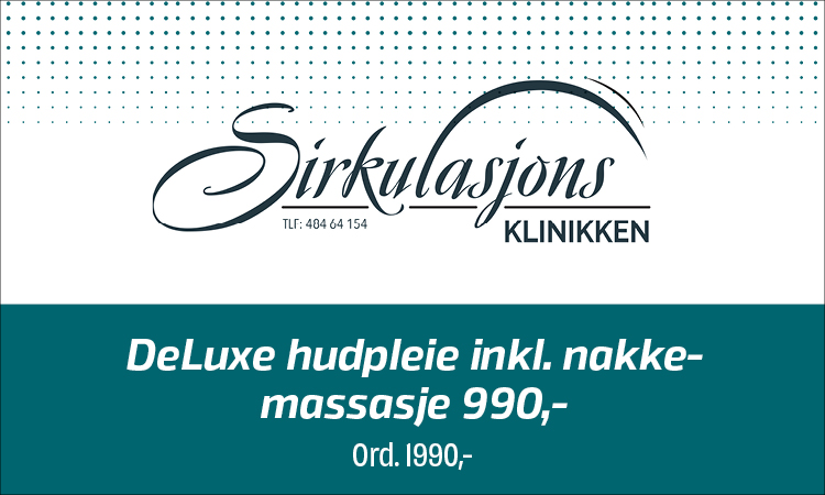 Sirkulasjonsklinikken: Deluxe hudpleie inkl. nakkemassasje kr 990 (ordinær kr 1990)