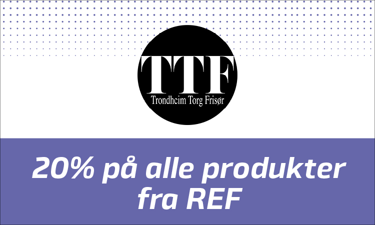 Trondheim Torg Frisør: 20% på alle produkter fra REF